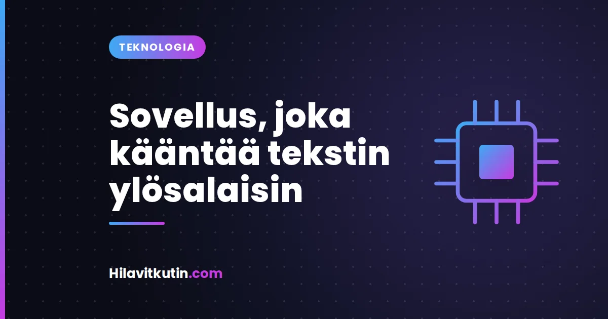 Sovellus, joka kääntää tekstin ylösalaisin